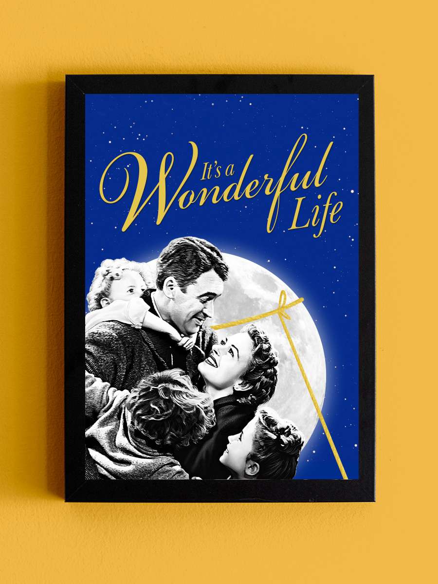 Şahane Hayat - It's a Wonderful Life Film Tablo Siyah Çerçeveli Film Poster Afiş Tablo
