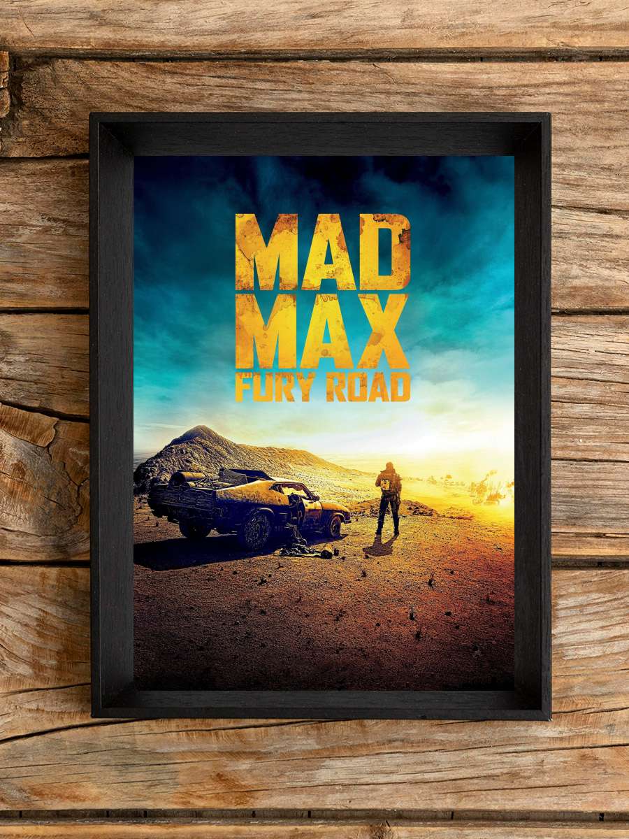 Mad Max: Fury Road Film Tablo Siyah Çerçeveli Film Poster Afiş Tablo