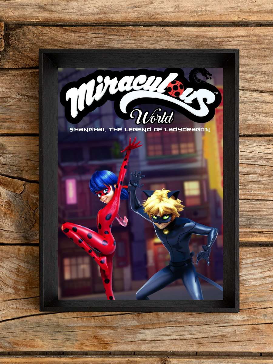 Mucizevi Şangay: Ejderha Efsanesi - Miraculous World : Shanghai, la légende de Ladydragon Film Tablo Siyah Çerçeveli Film Poster Afiş Tablo
