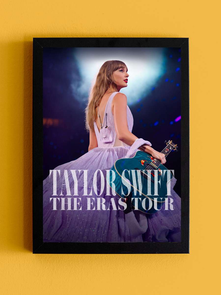 TAYLOR SWIFT | THE ERAS TOUR Film Tablo Siyah Çerçeveli Film Poster Afiş Tablo - En İyi Fiyatlarla