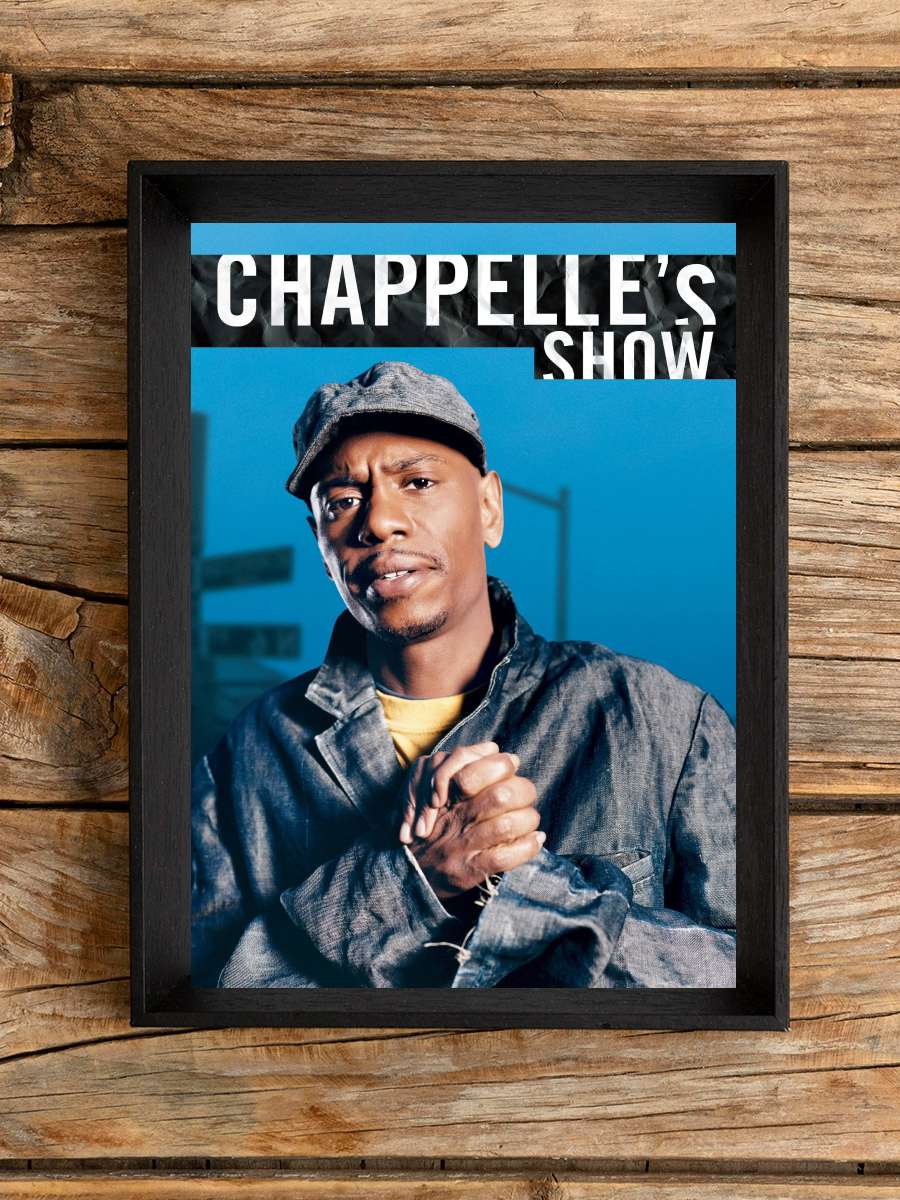 Chappelle's Show Dizi Tablo Siyah Çerçeveli Dizi Poster Duvar Tablo