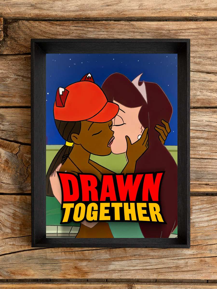 Drawn Together Dizi Tablo Siyah Çerçeveli Dizi Poster Duvar Tablo