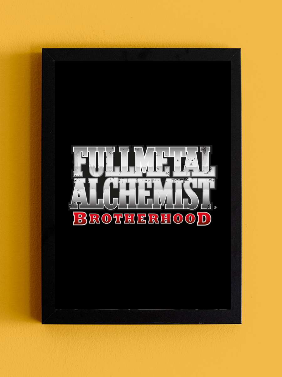 Fullmetal Alchemist: Brotherhood - 鋼の錬金術師 FULLMETAL ALCHEMIST Dizi Tablo Siyah Çerçeveli Dizi Poster Duvar Tablo - En İyi Fiyatlarla