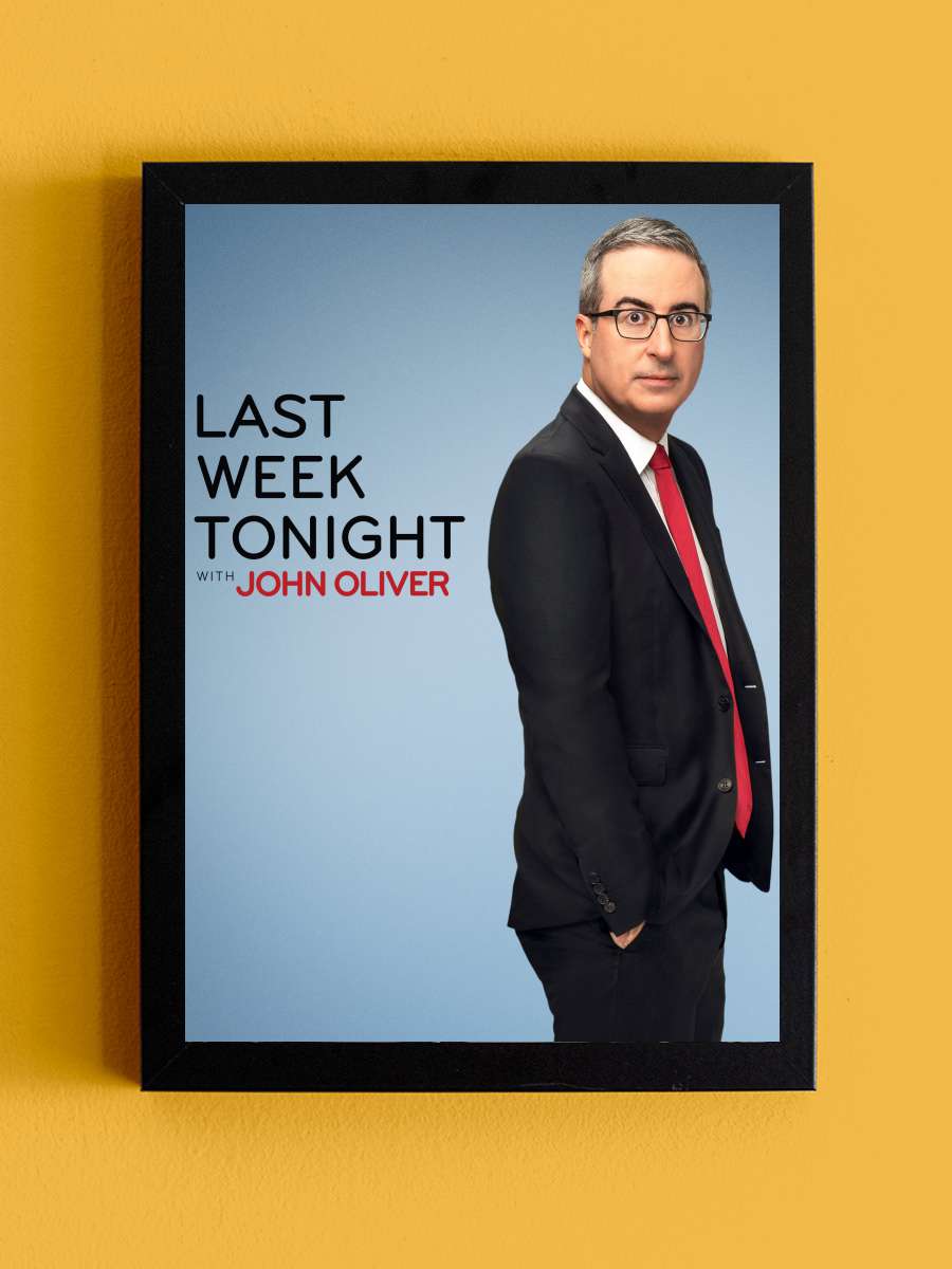 Last Week Tonight with John Oliver Dizi Tablo Siyah Çerçeveli Dizi Poster Duvar Tablo - En İyi Fiyatlarla