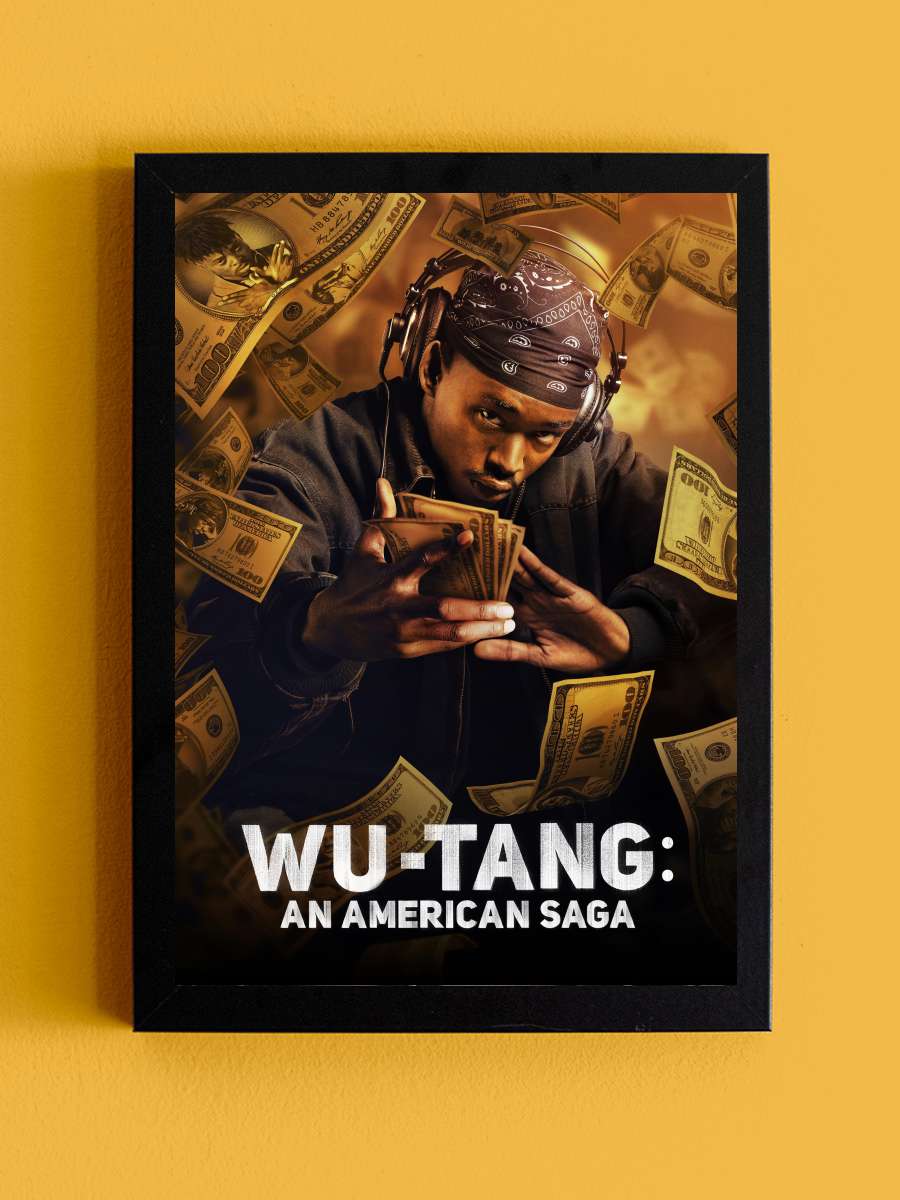 Wu-Tang: An American Saga Dizi Tablo Siyah Çerçeveli Dizi Poster Duvar Tablo - En İyi Fiyatlarla