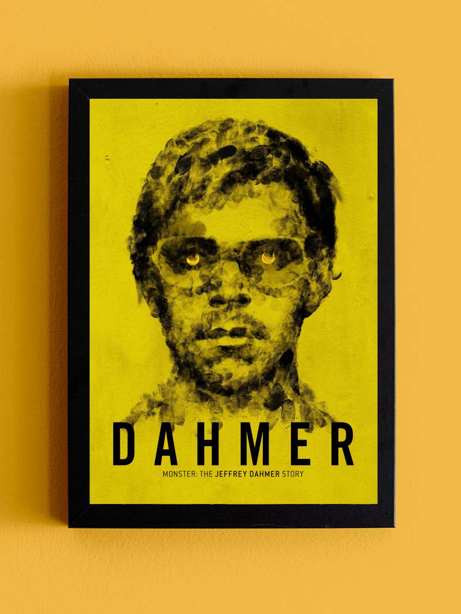 DAHMER - Canavar: Jeffrey Dahmer’ın Hikâyesi - DAHMER - Monster: The Jeffrey Dahmer Story Dizi Tablo Siyah Çerçeveli Dizi Poster Duvar Tablo - En İyi Fiyatlarla