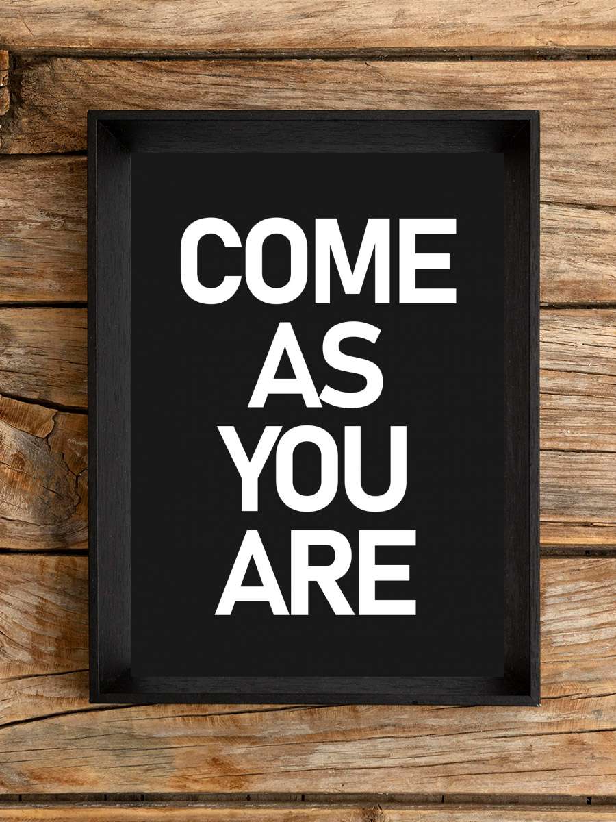 Come as you are Müzik Poster Tablo Siyah Çerçeveli Yüksek Kalite Müzik Duvar Tablo
