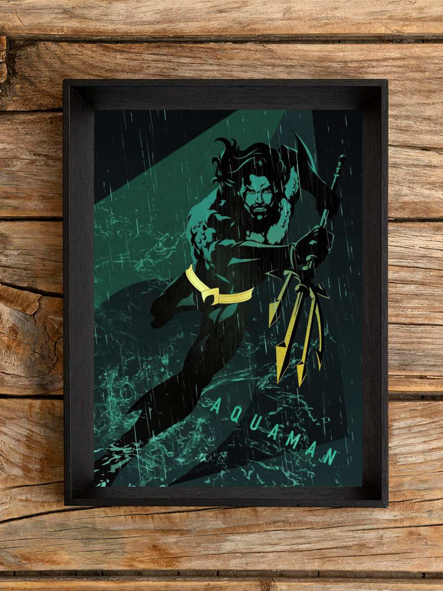 Aquaman - God of Sea Film Poster Tablo Siyah Çerçeveli Yüksek Kalite Film Duvar Tablo