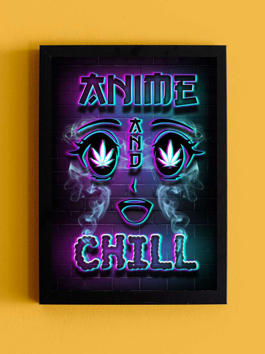 Anime and chill Anime Tablo Siyah Çerçeveli Yüksek Kalite Anime Duvar Poster Tablo - En İyi Fiyatlarla