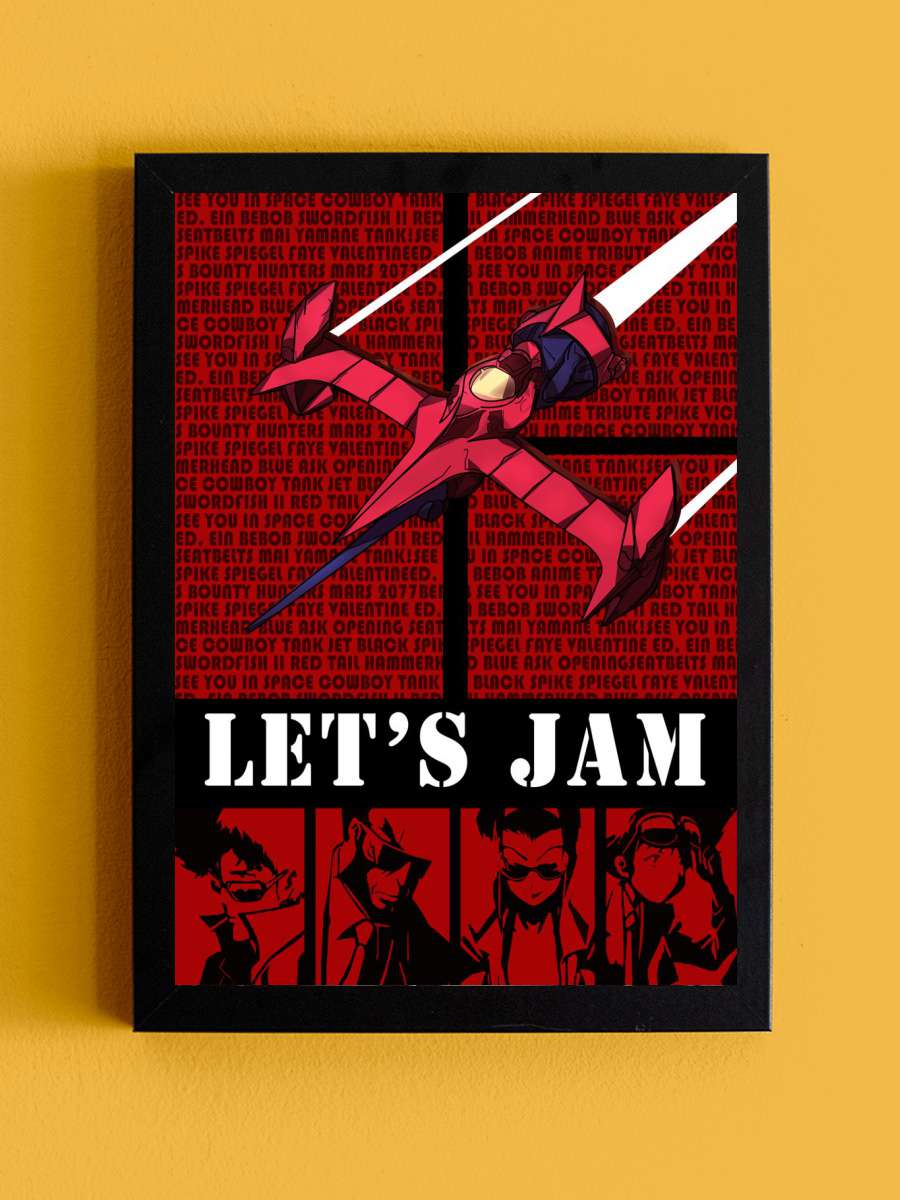 Cowboy Bebop lets jam Anime Tablo Siyah Çerçeveli Yüksek Kalite Anime Duvar Poster Tablo - En İyi Fiyatlarla