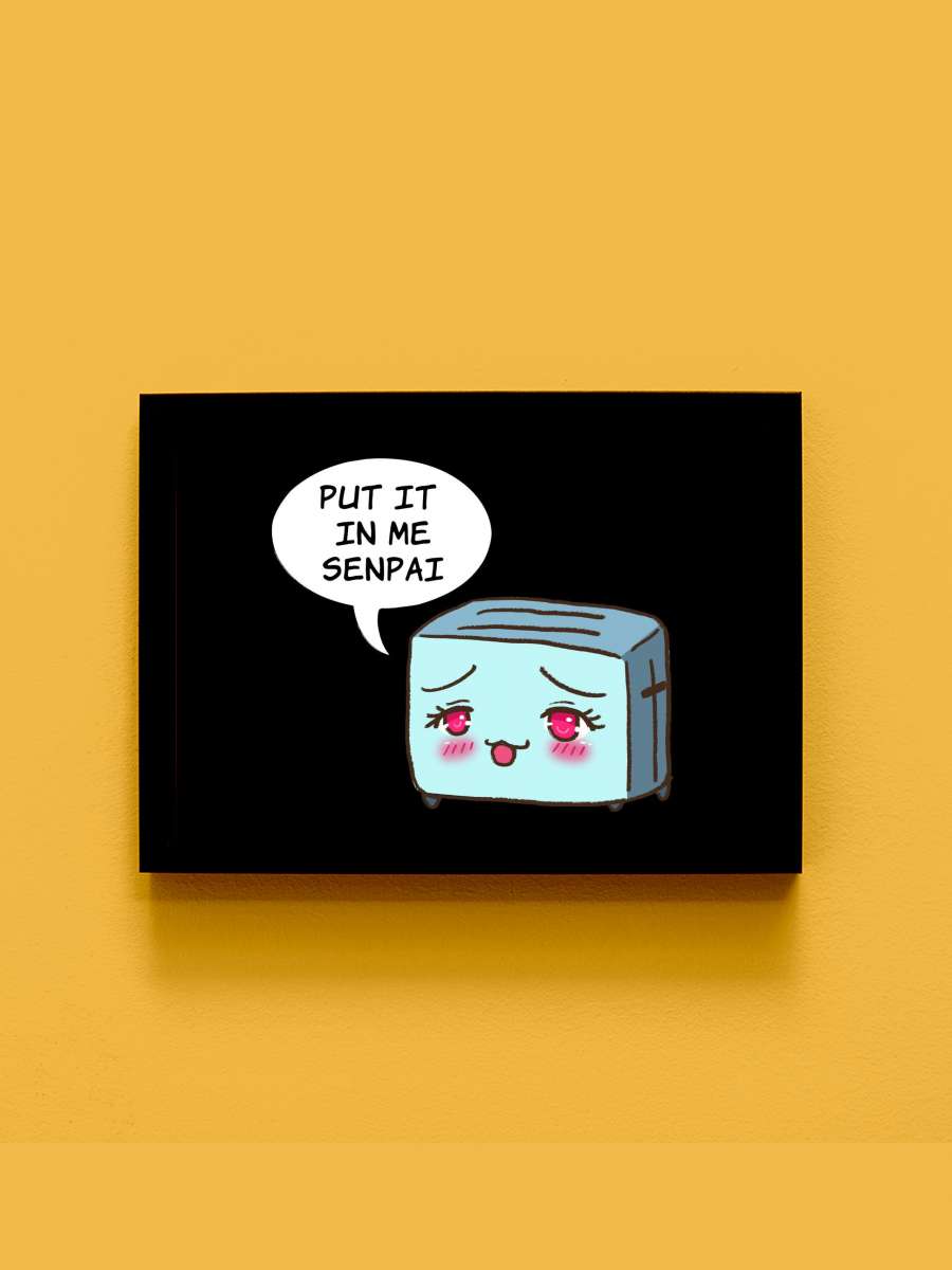 Put It In Me Senpai Ahegao Anime Tablo Siyah Çerçeveli Yüksek Kalite Anime Duvar Poster Tablo - En İyi Fiyatlarla