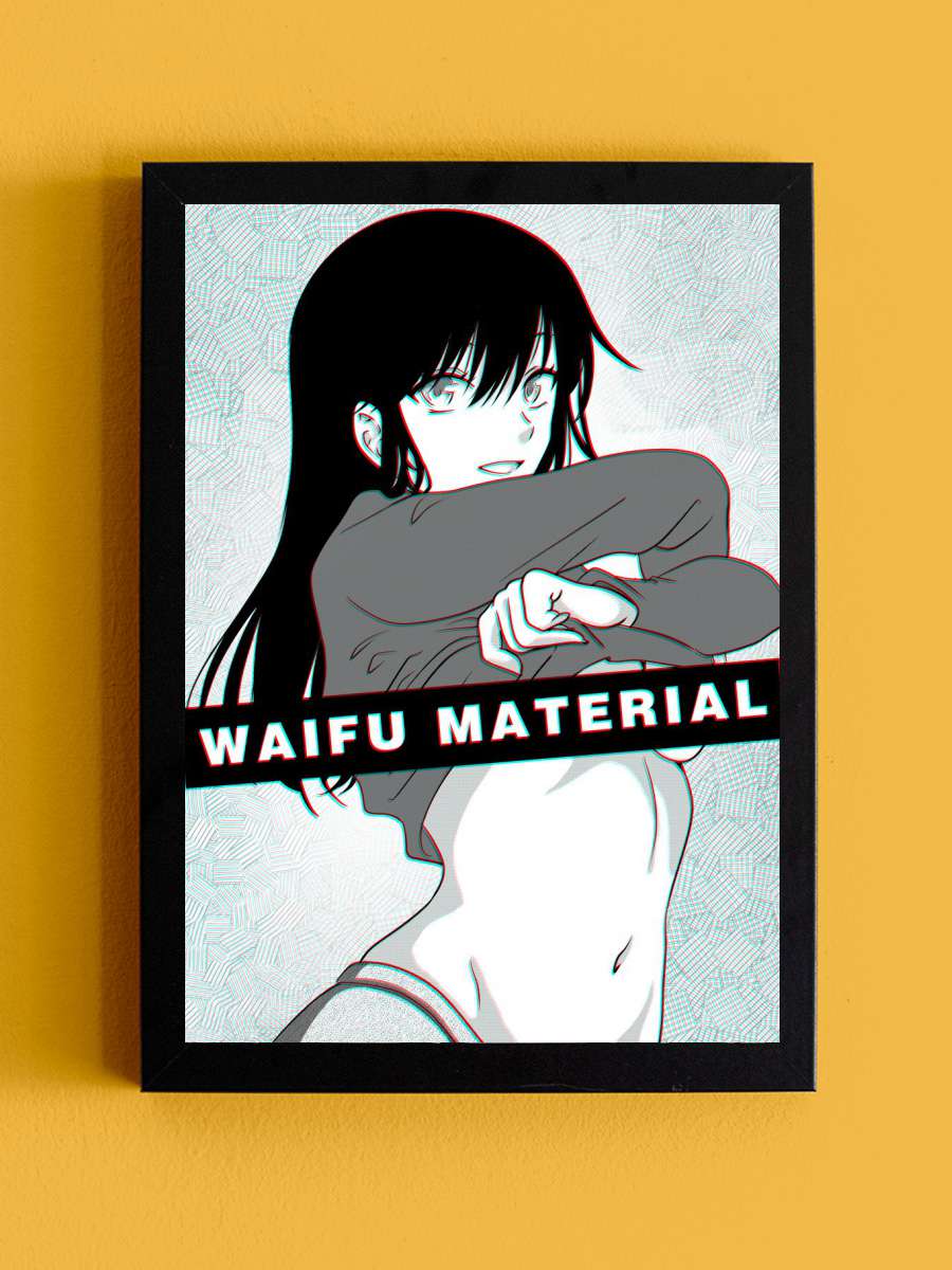 Waifu Material Anime Tablo Siyah Çerçeveli Yüksek Kalite Anime Duvar Poster Tablo - En İyi Fiyatlarla