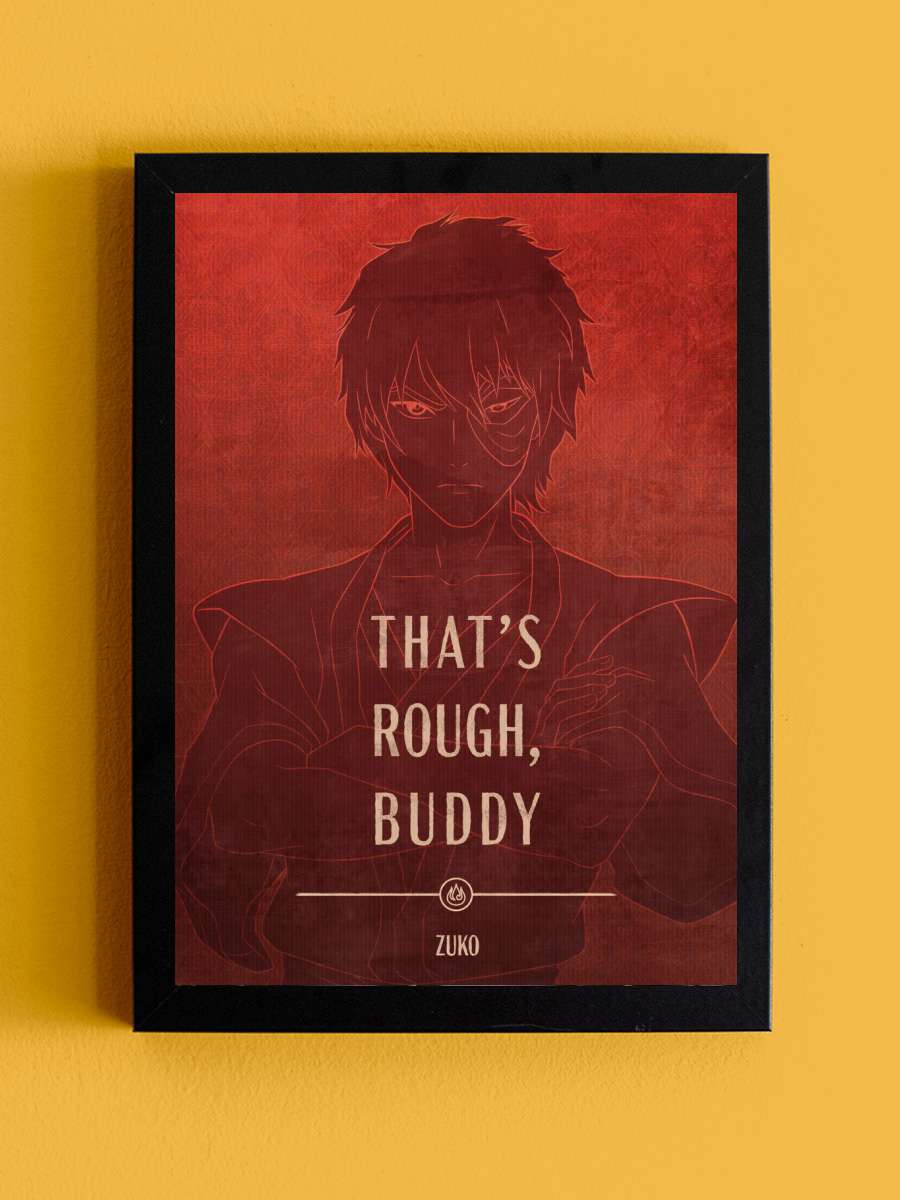 Zuko Quote Anime Tablo Siyah Çerçeveli Yüksek Kalite Anime Duvar Poster Tablo - En İyi Fiyatlarla